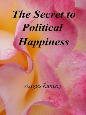 cover image of The Secret to Political Happiness